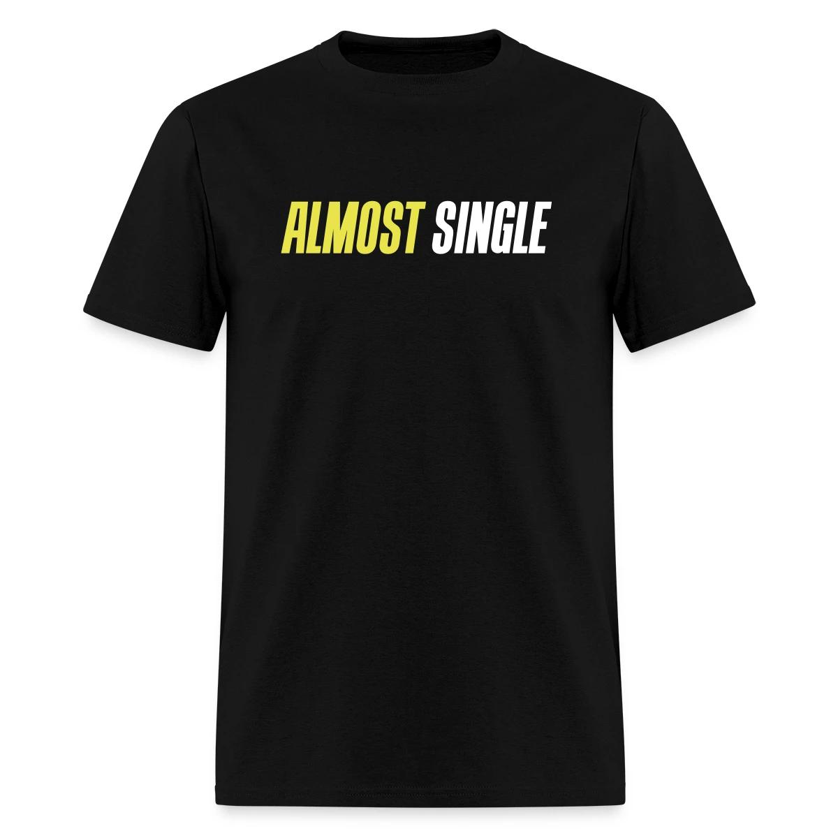 Almost single - Men's T-shirt