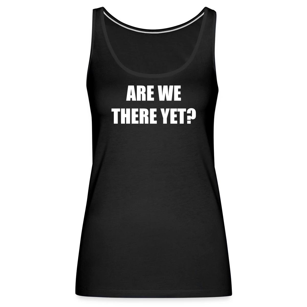Are we there yet? - Womens's Tank tops