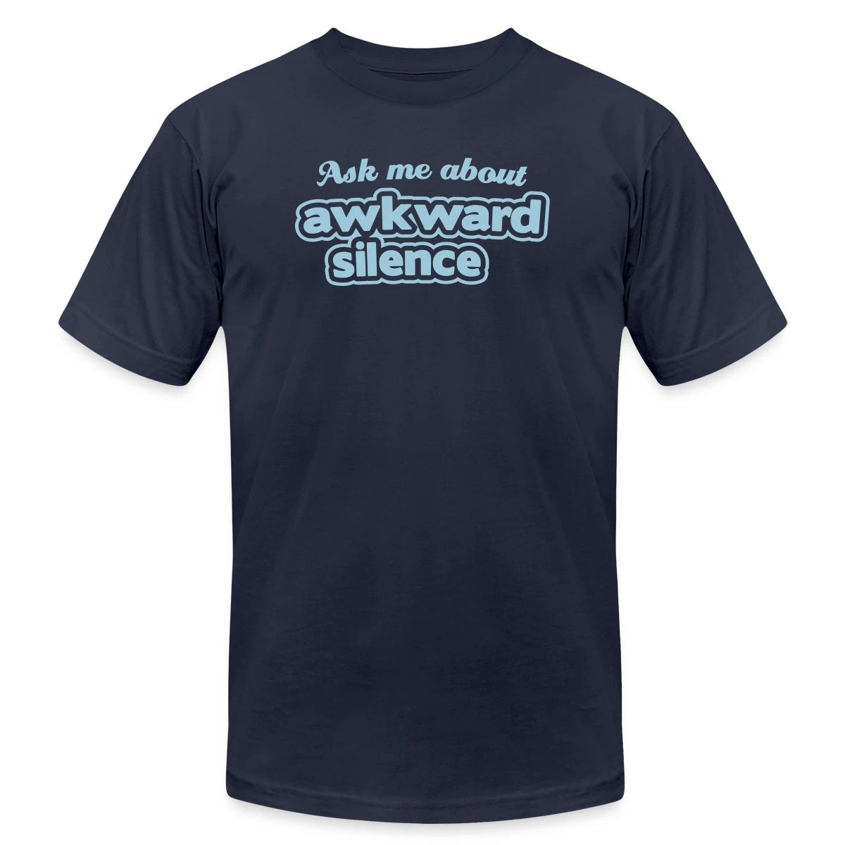 Ask me about awkward silence - Jersey T-shirt