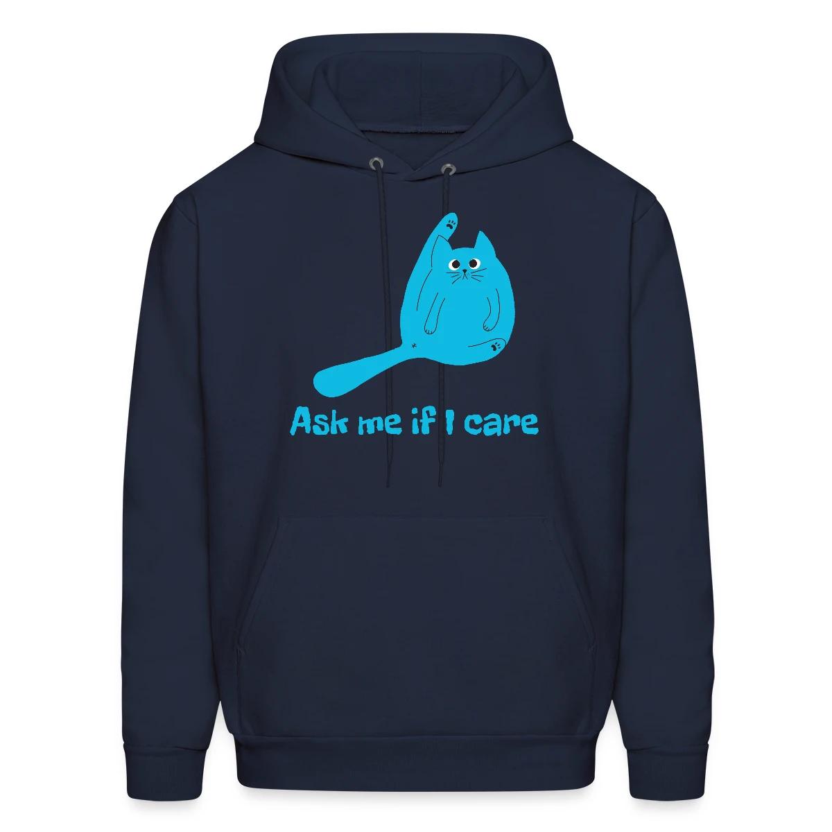 Ask me if I care - Men's hoodie