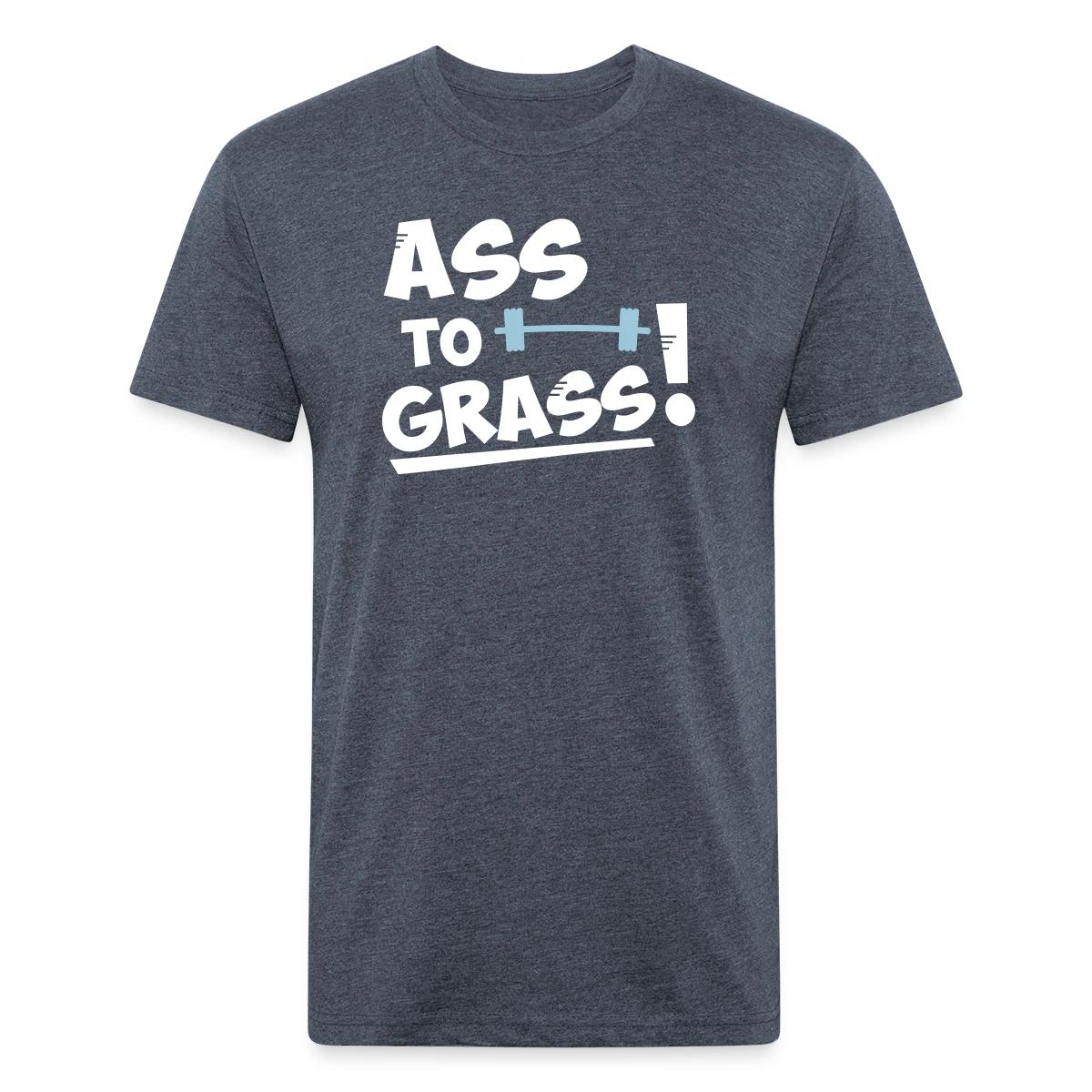 Ass to grass - Men's Fitted T-shirt