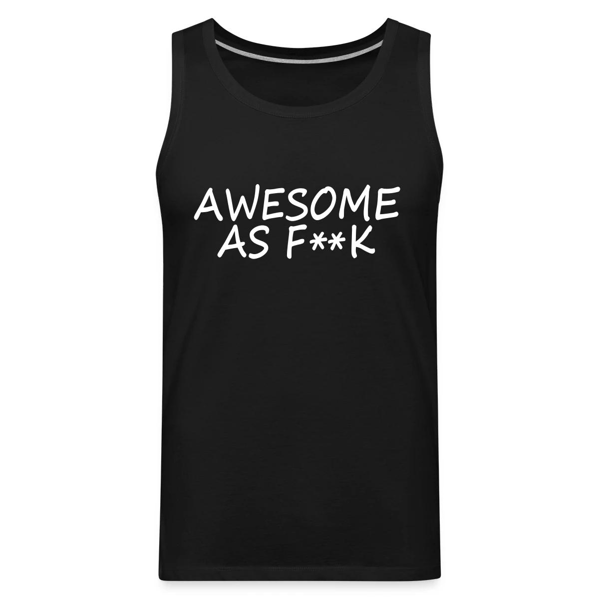 Awesome as f - Mens's Tank tops