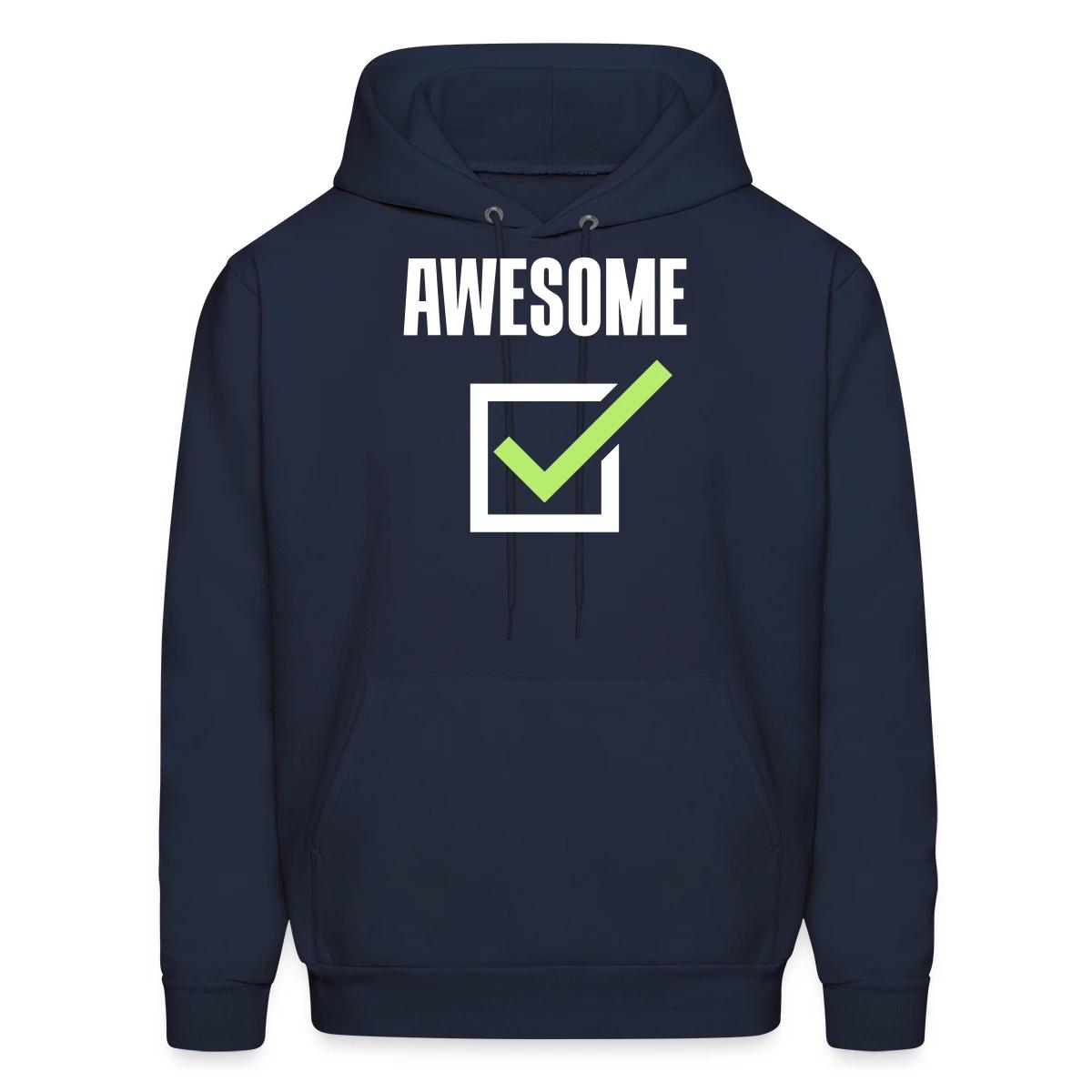 Awesome, check - Men's hoodie