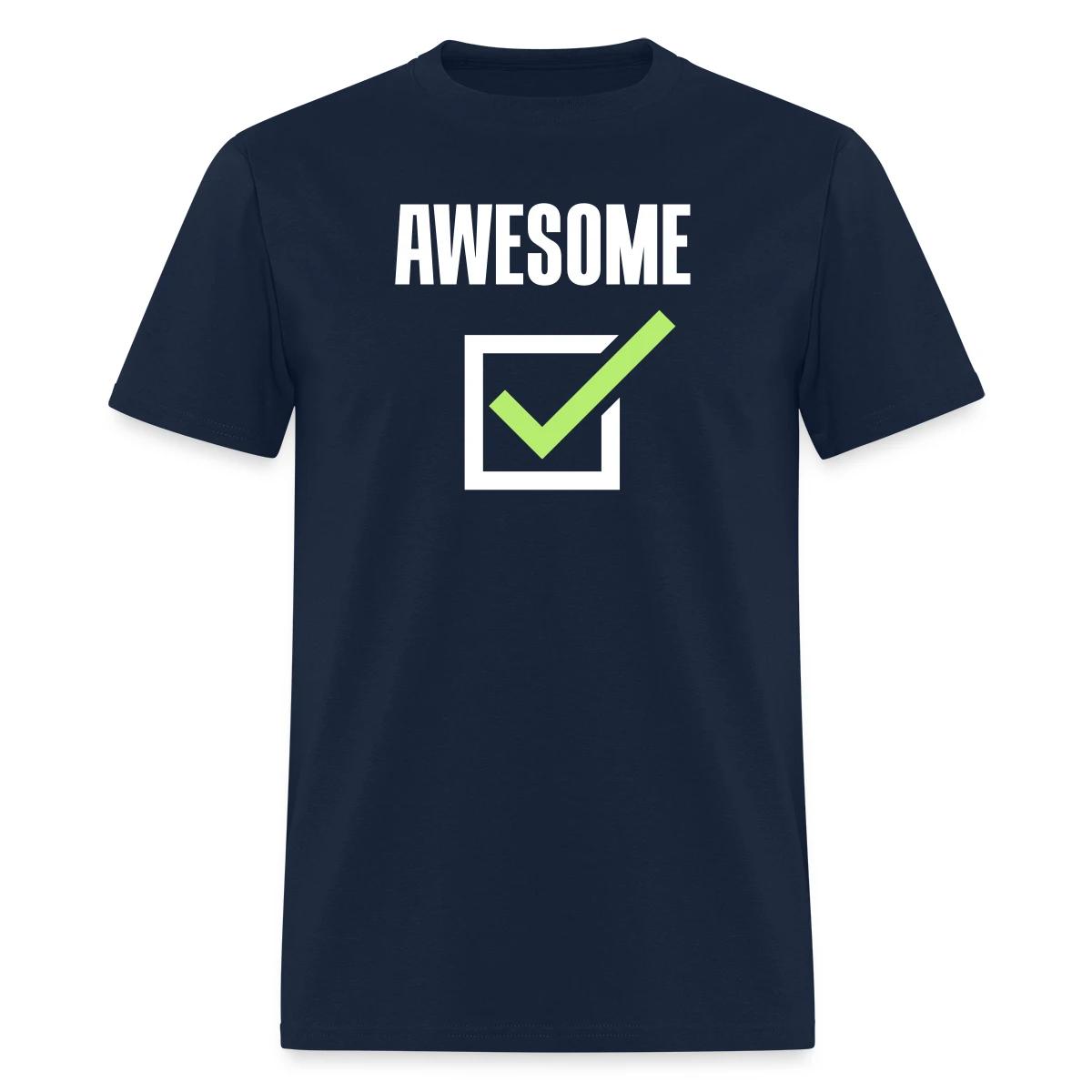 Awesome, check - Men's T-shirt