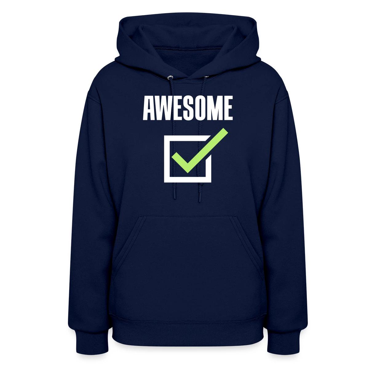 Awesome, check - Women's hoodies