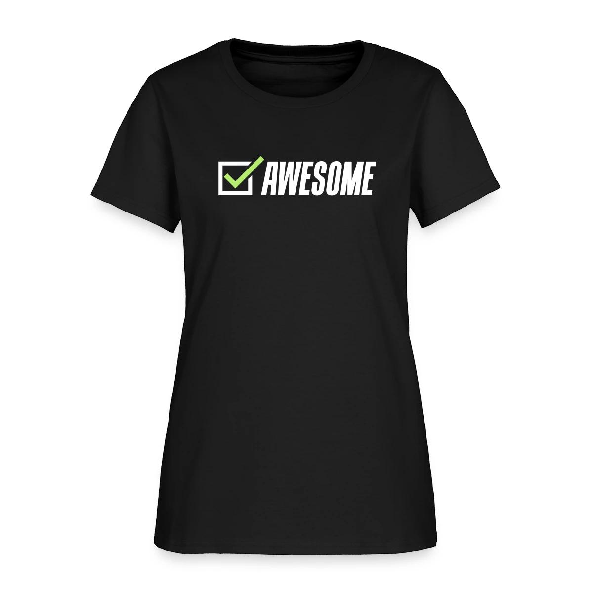 Awesome, check - Women's T-shirt