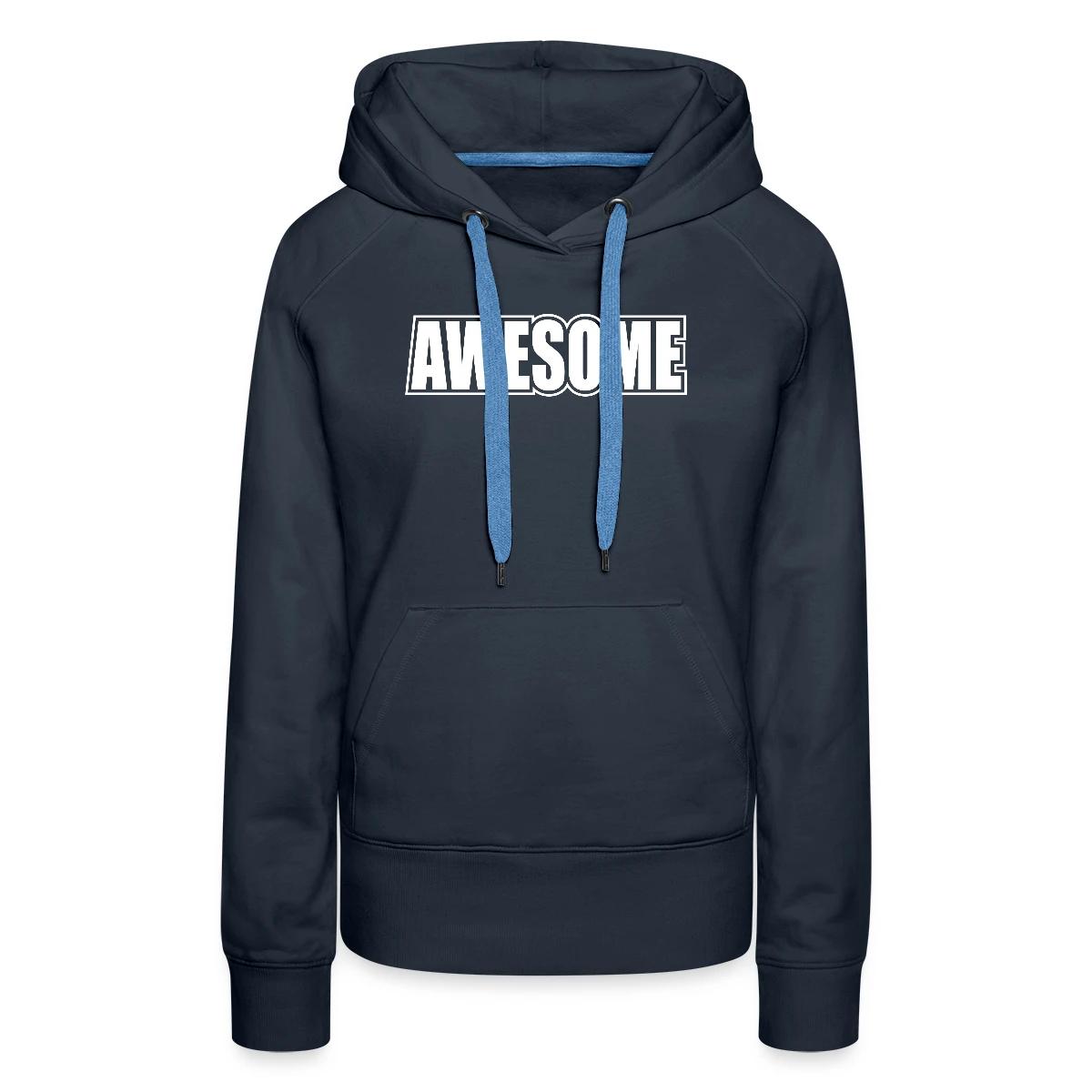 Awesome - Women's premium hoodies