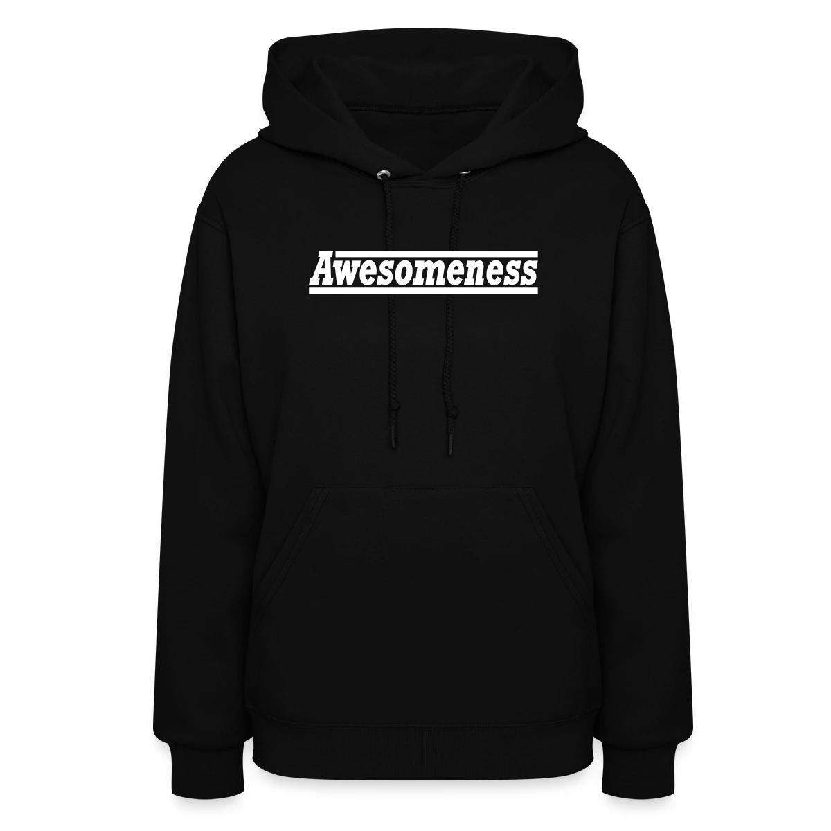 Awesomeness - Women's hoodies