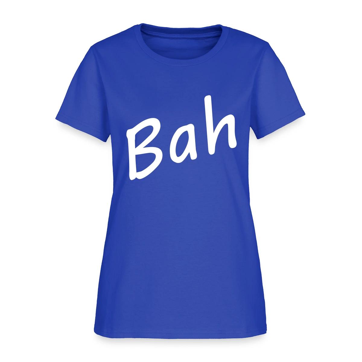 Bah - Women's T-shirt