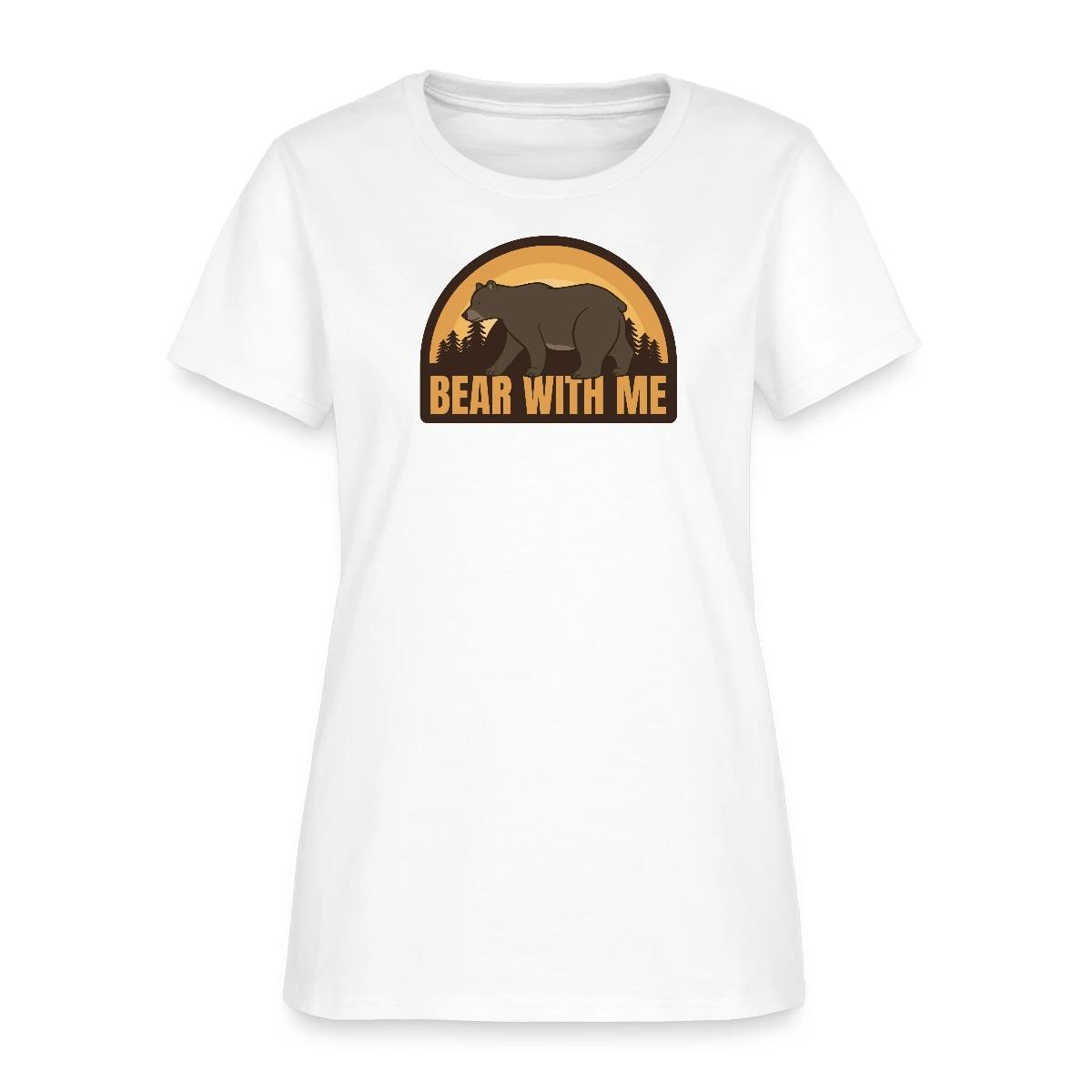 Bear with me - Women's T-shirt