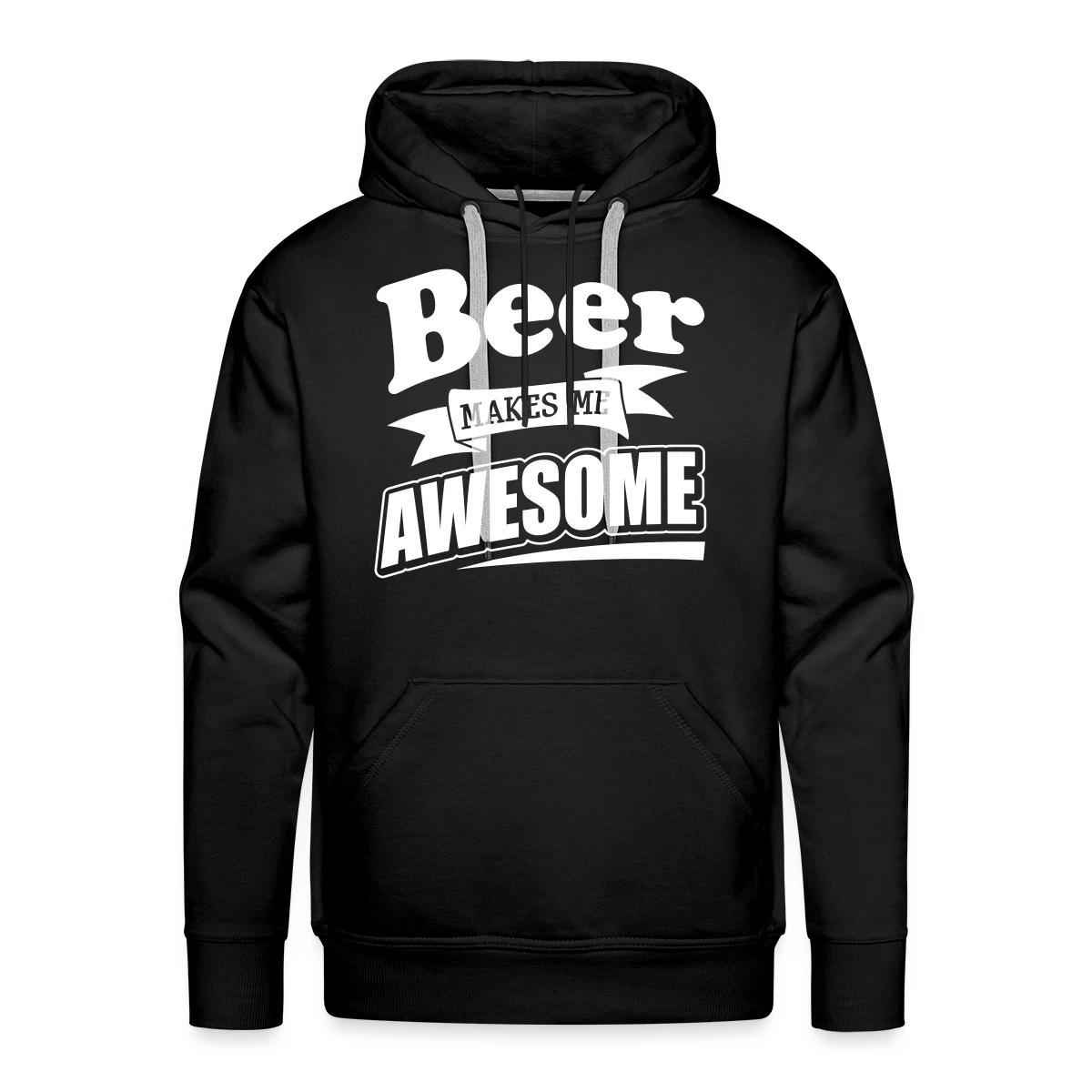 Beer makes me awesome - Men's Premium hoodie