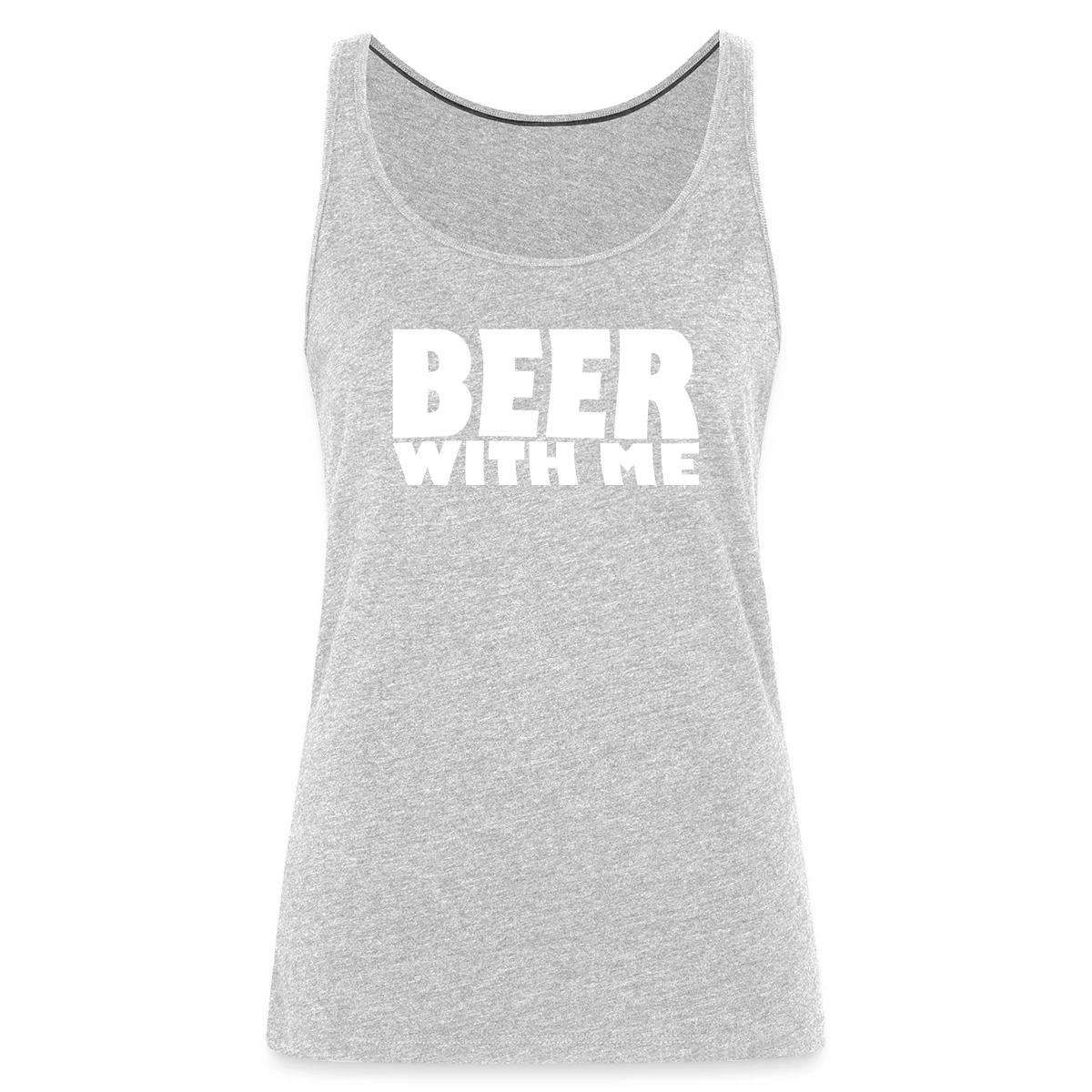 Beer with me - Womens's Tank tops