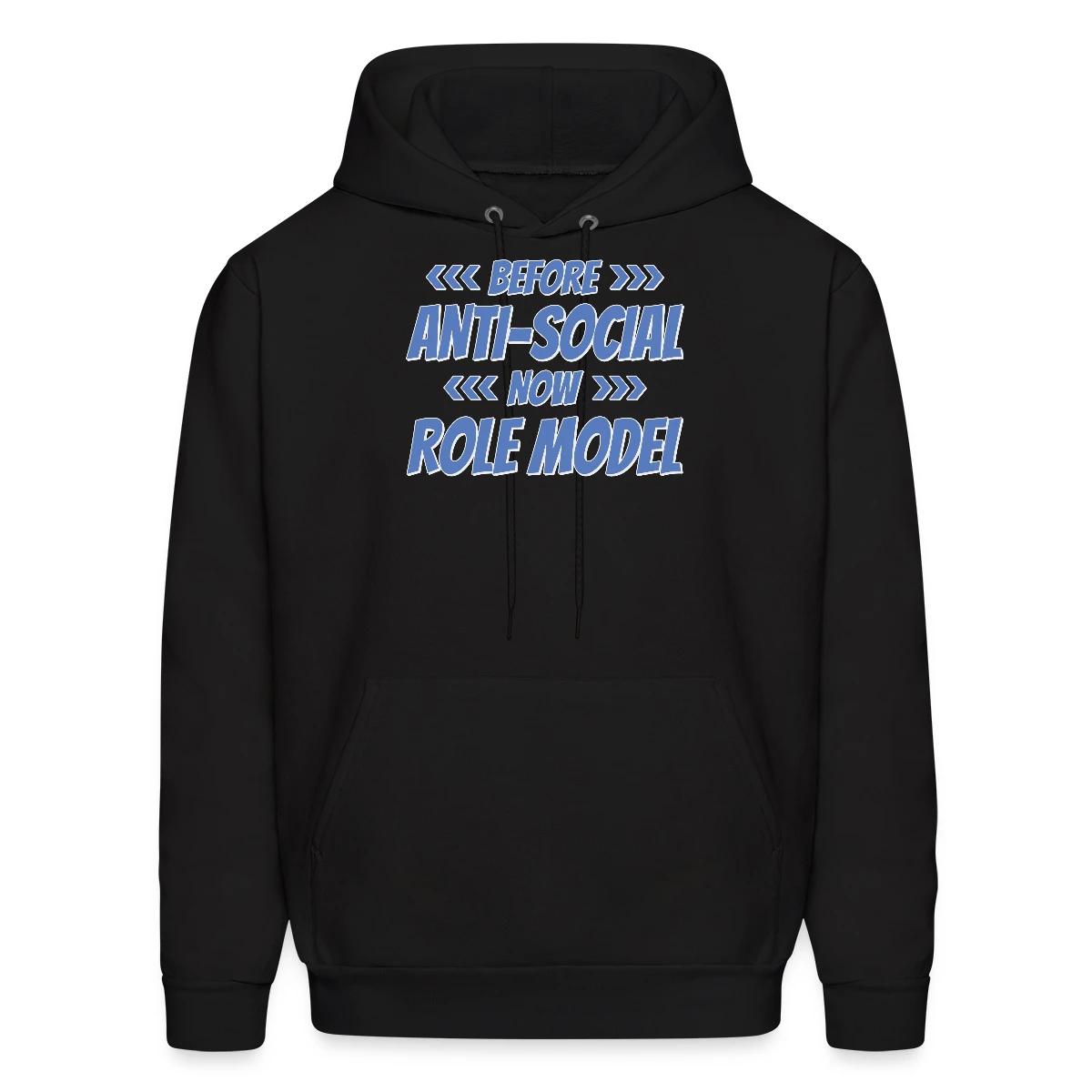Before - Anti Social - Now - Role Model - Men's hoodie