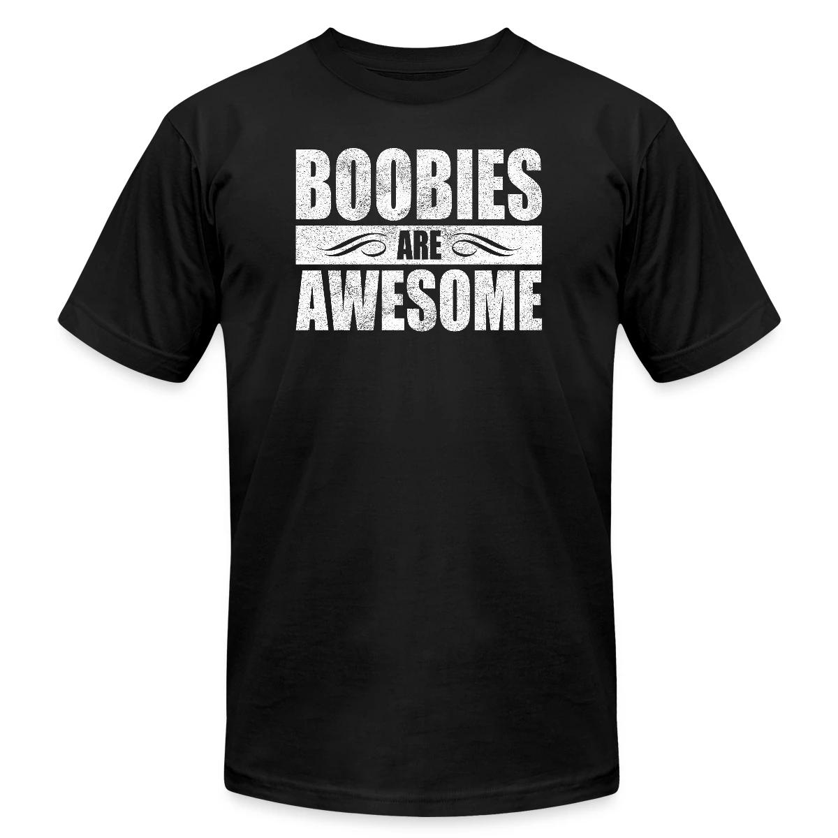 Boobies are awesome - Jersey T-shirt