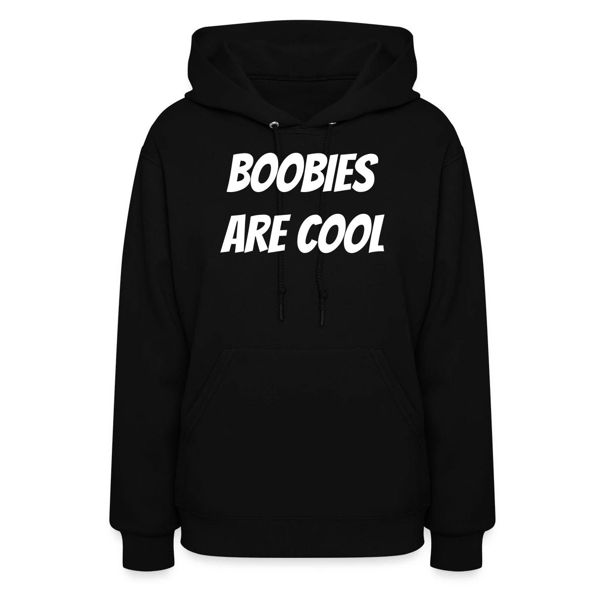 Boobies are cool - Women's hoodies