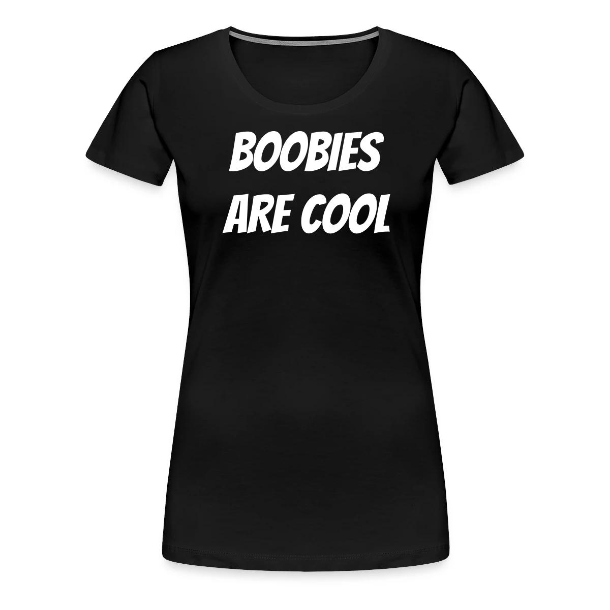 Boobies are cool - Women's Premium T-shirt