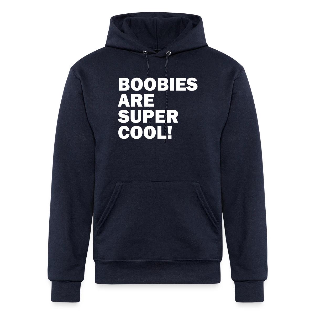 Boobies are super cool - Champion hoodie