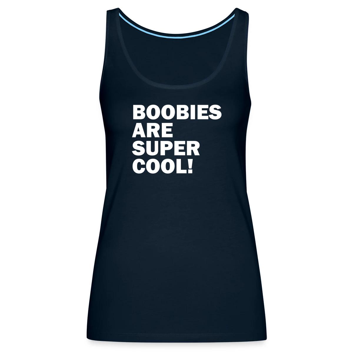 Boobies are super cool - Womens's Tank tops