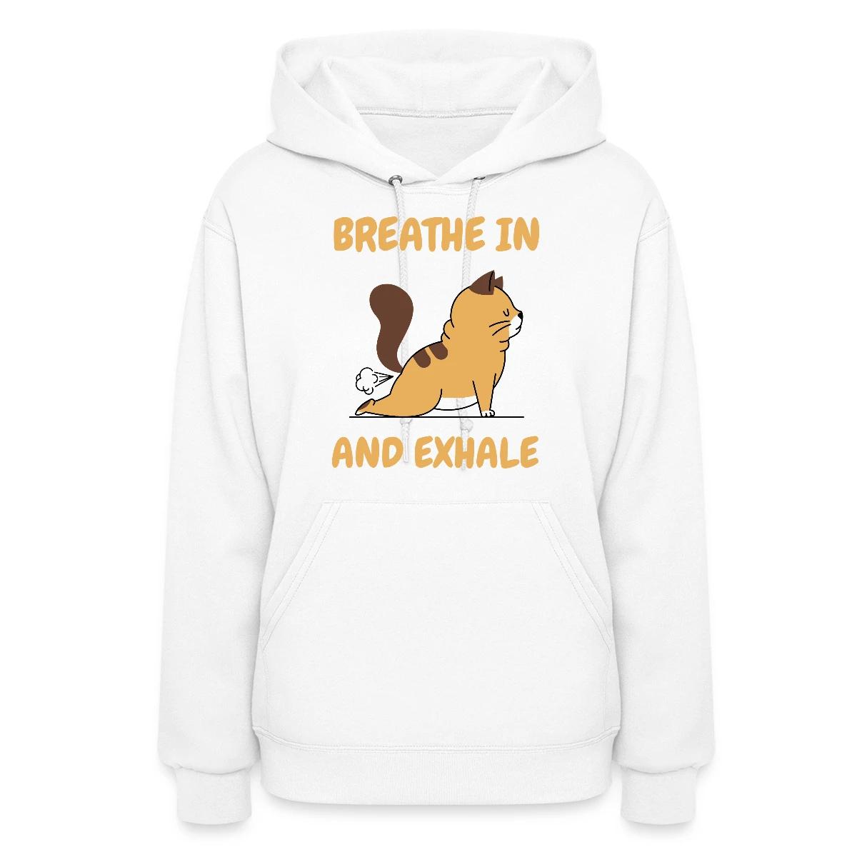 Breathe in and exhale - Women's hoodies