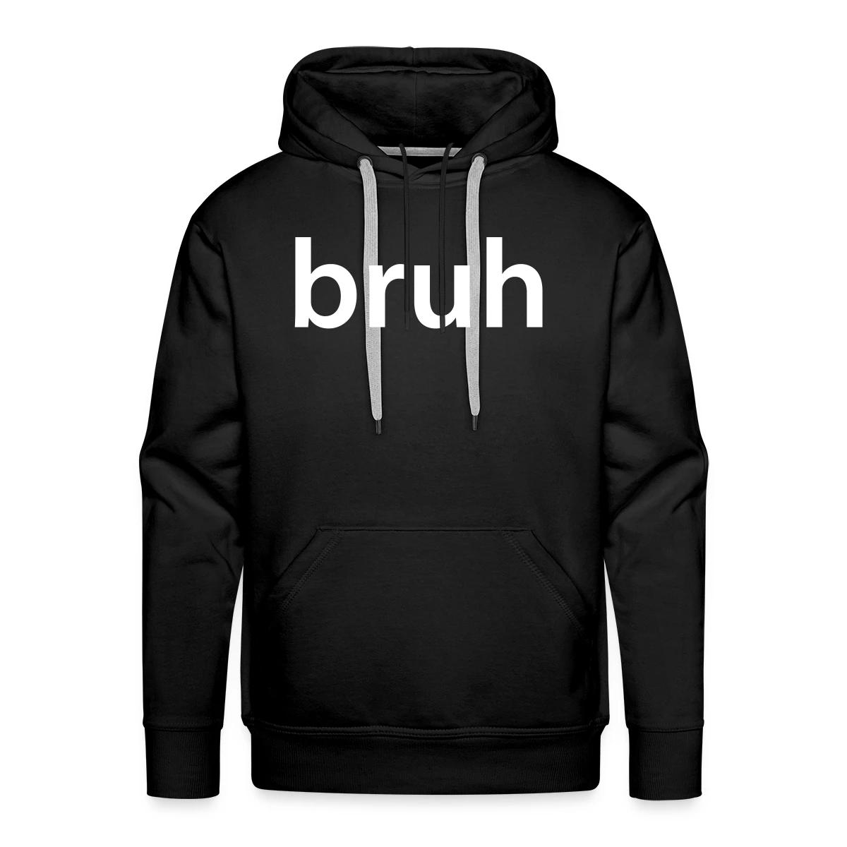 bruh - Men's Premium hoodie