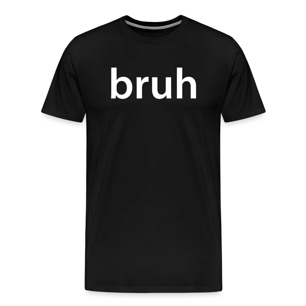 bruh - Men's Premium T-shirt