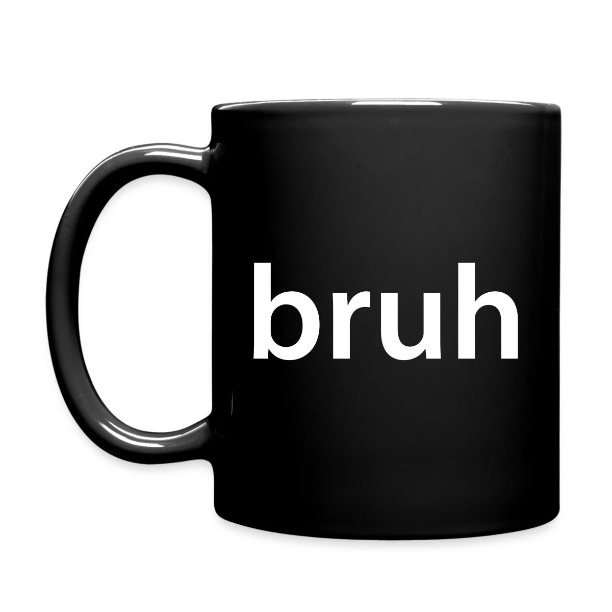 bruh - Full color mug