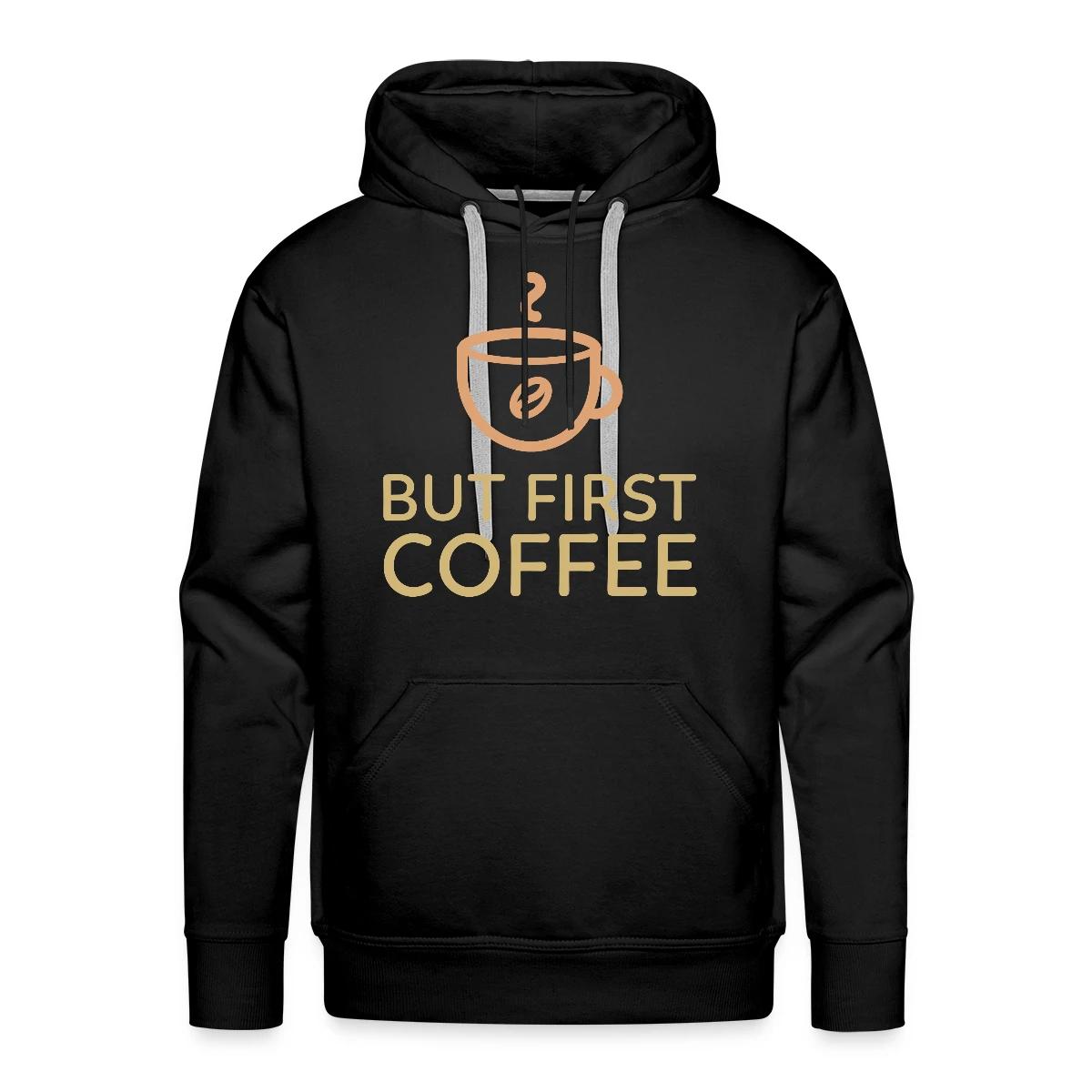 But first coffee - Men's Premium hoodie