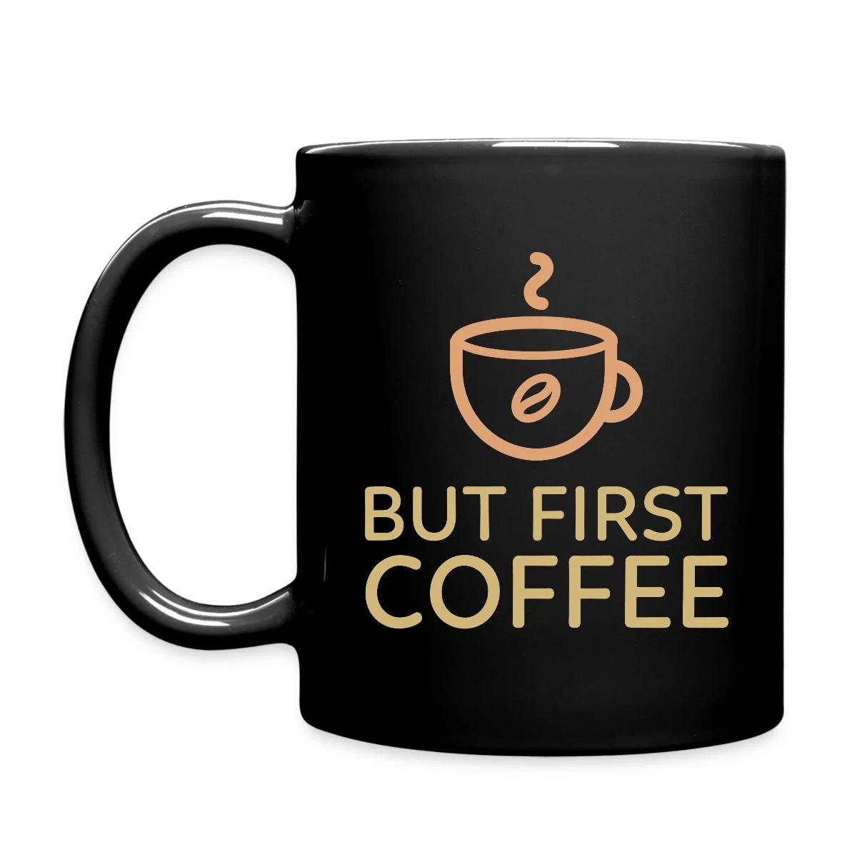 But first coffee - Full color mug