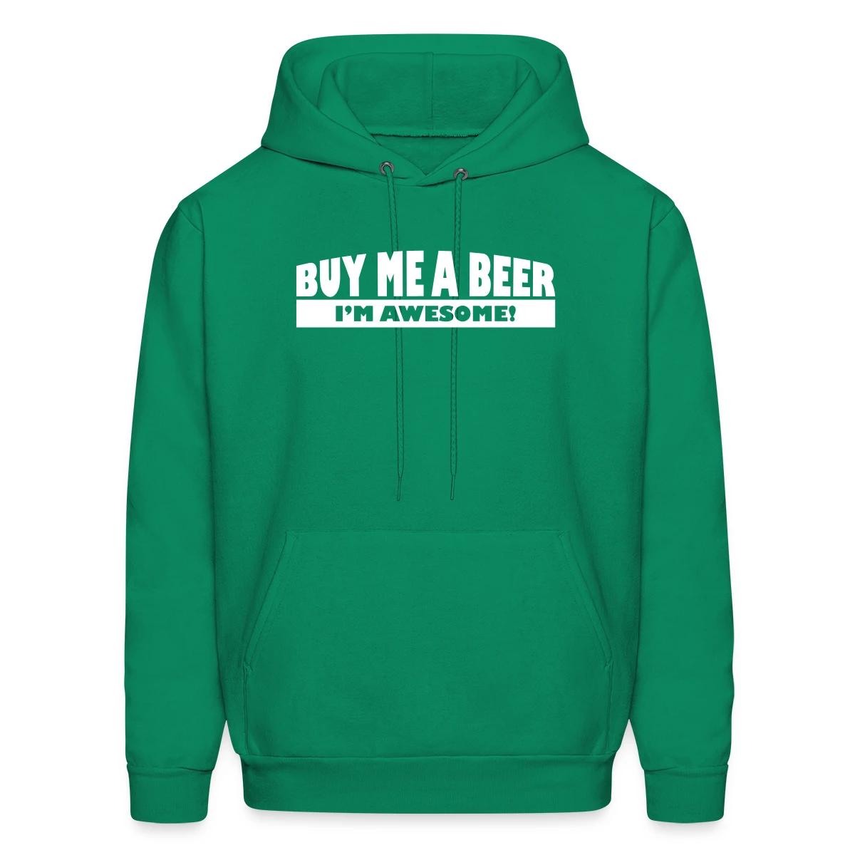 Buy me a beer, I'm awesome - Men's hoodie