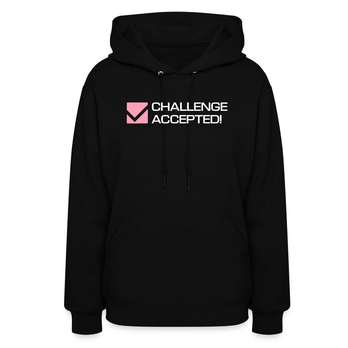 Challenge Accepted - Women's hoodies