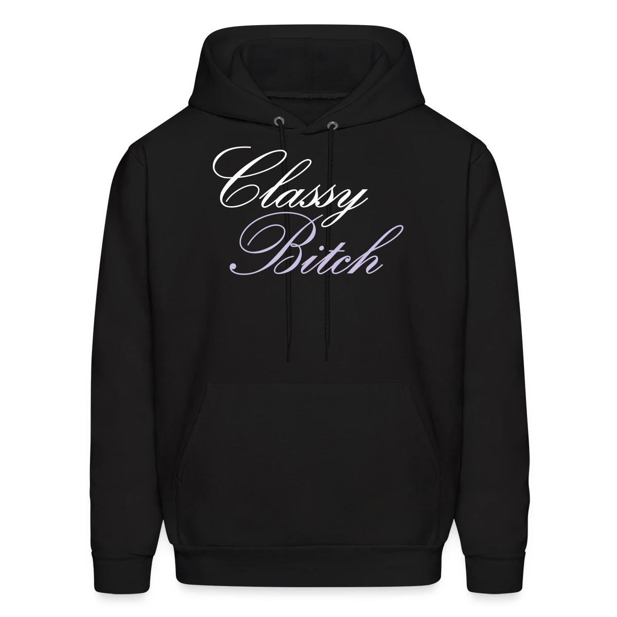 Classy bitch - Men's hoodie