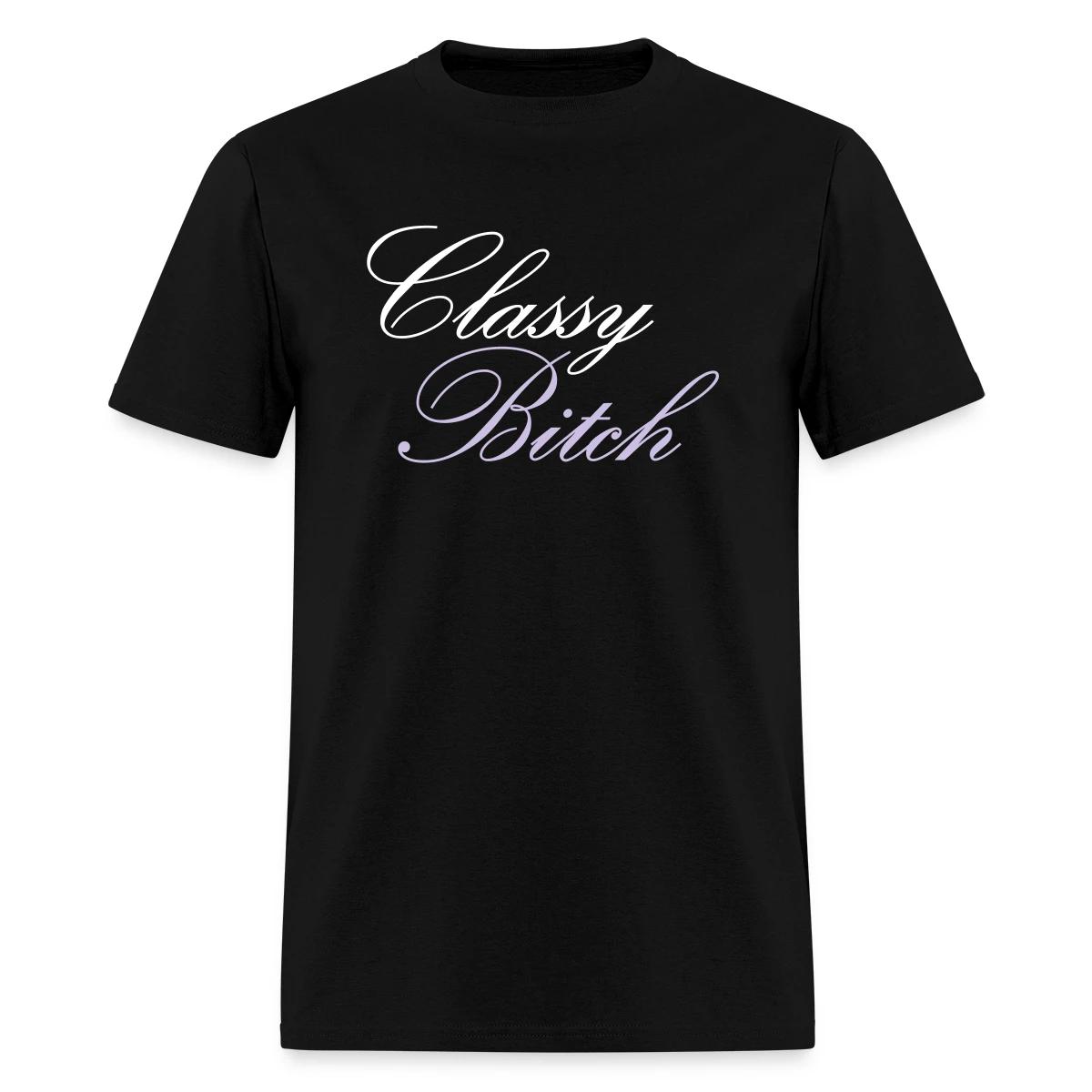 Classy bitch - Men's T-shirt