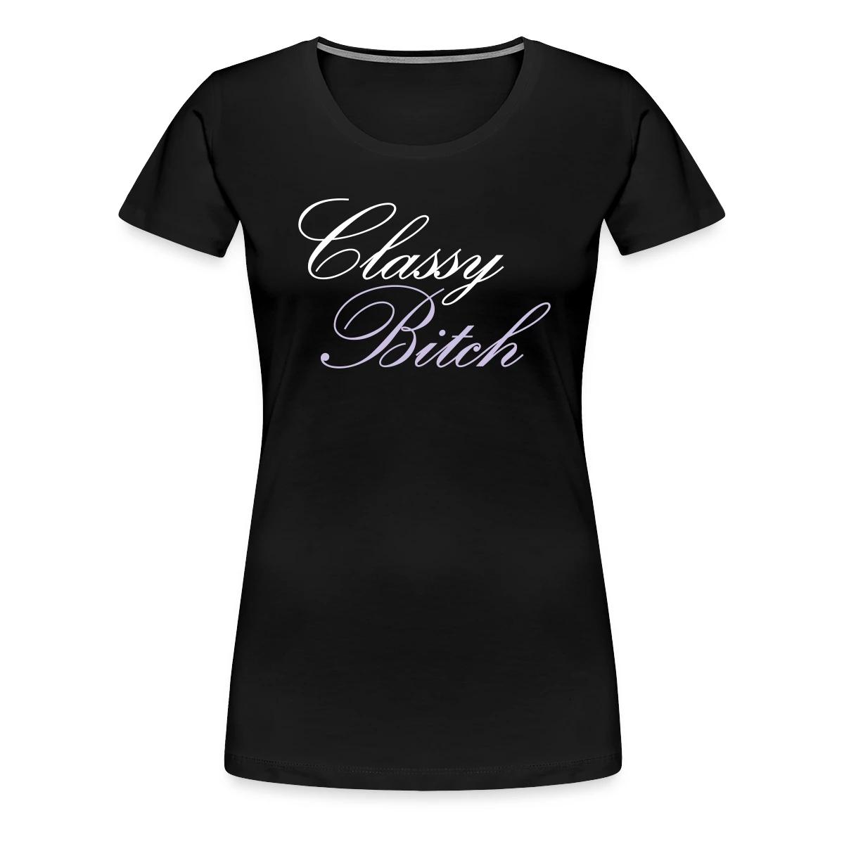 Classy bitch - Women's Premium T-shirt
