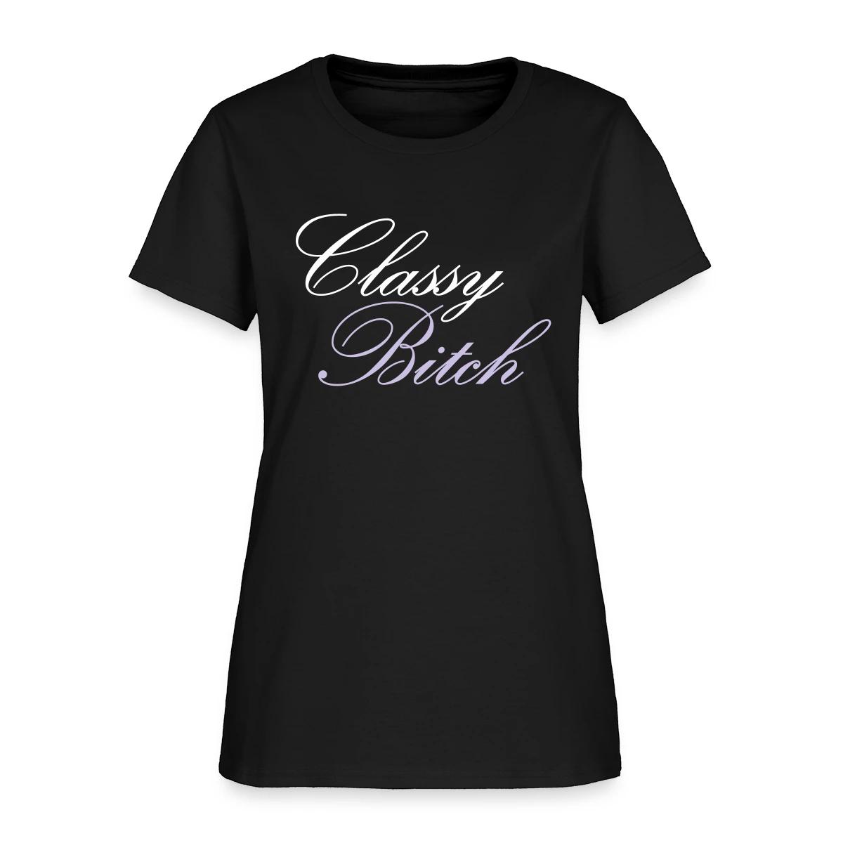 Classy bitch - Women's T-shirt