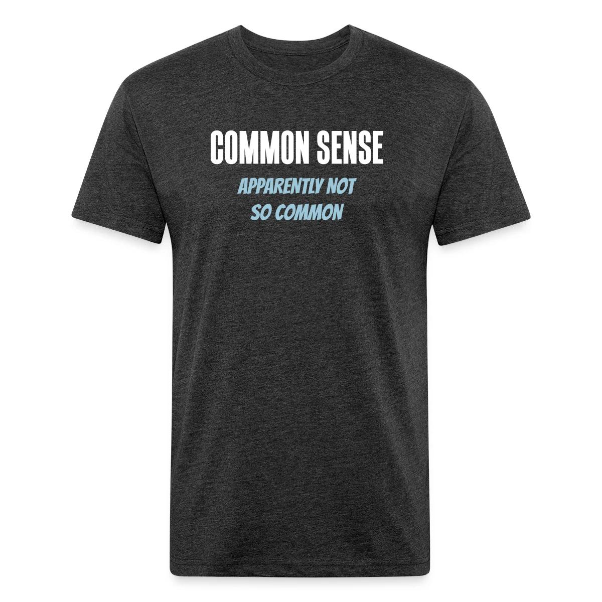 Common sense - Apparently not so common - Men's Fitted T-shirt