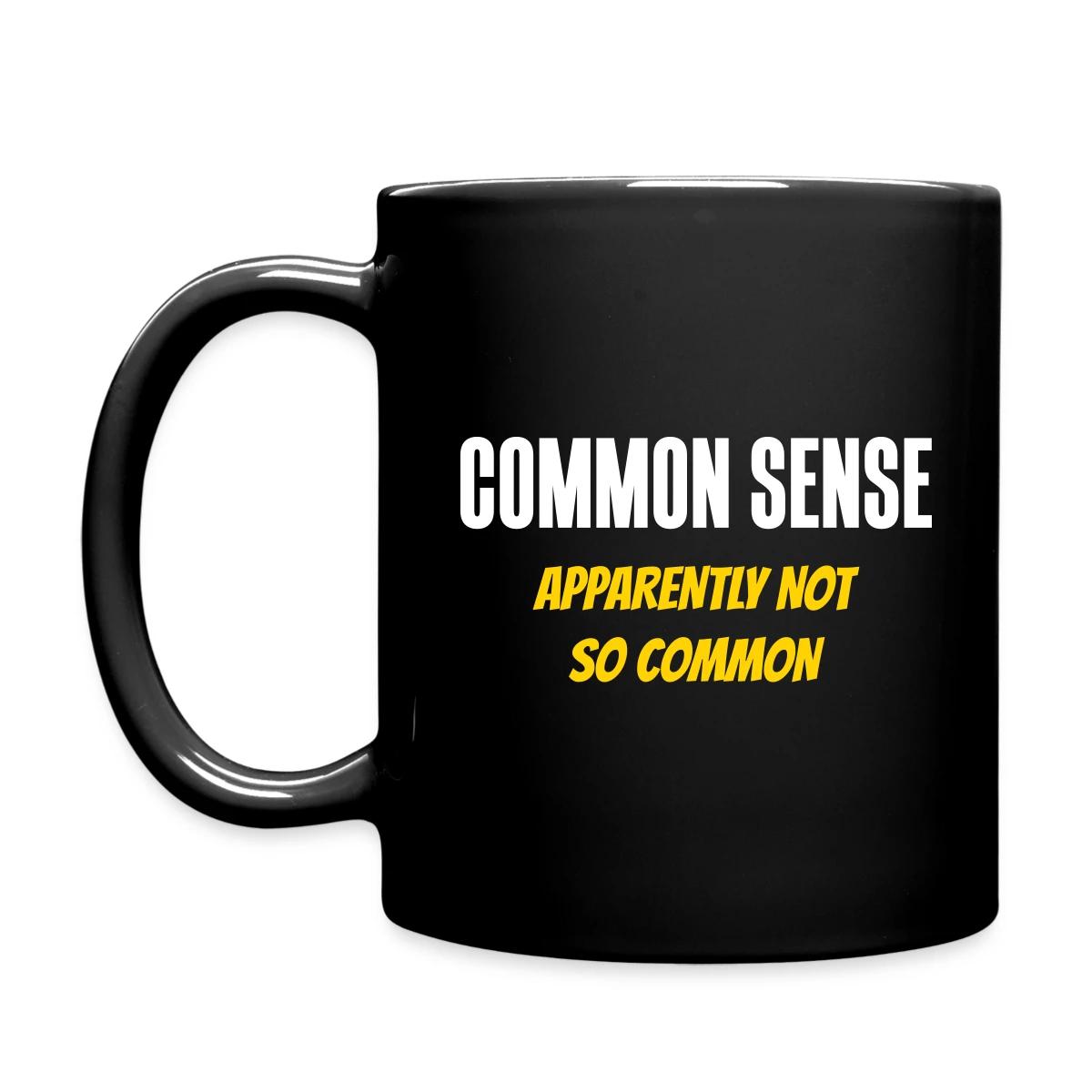 Common sense - Apparently not so common - Full color mug