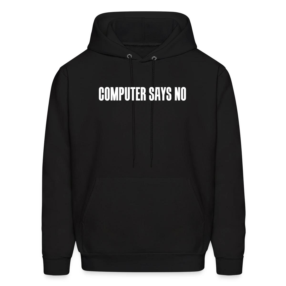 Computer says no - Men's hoodie