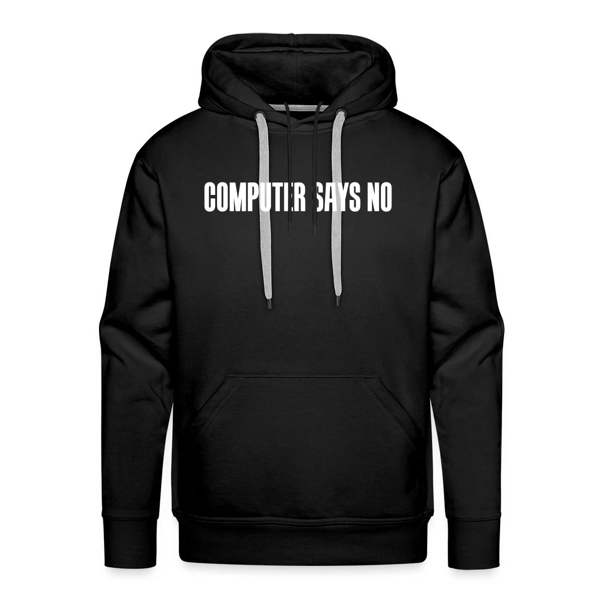 Computer says no - Men's Premium hoodie