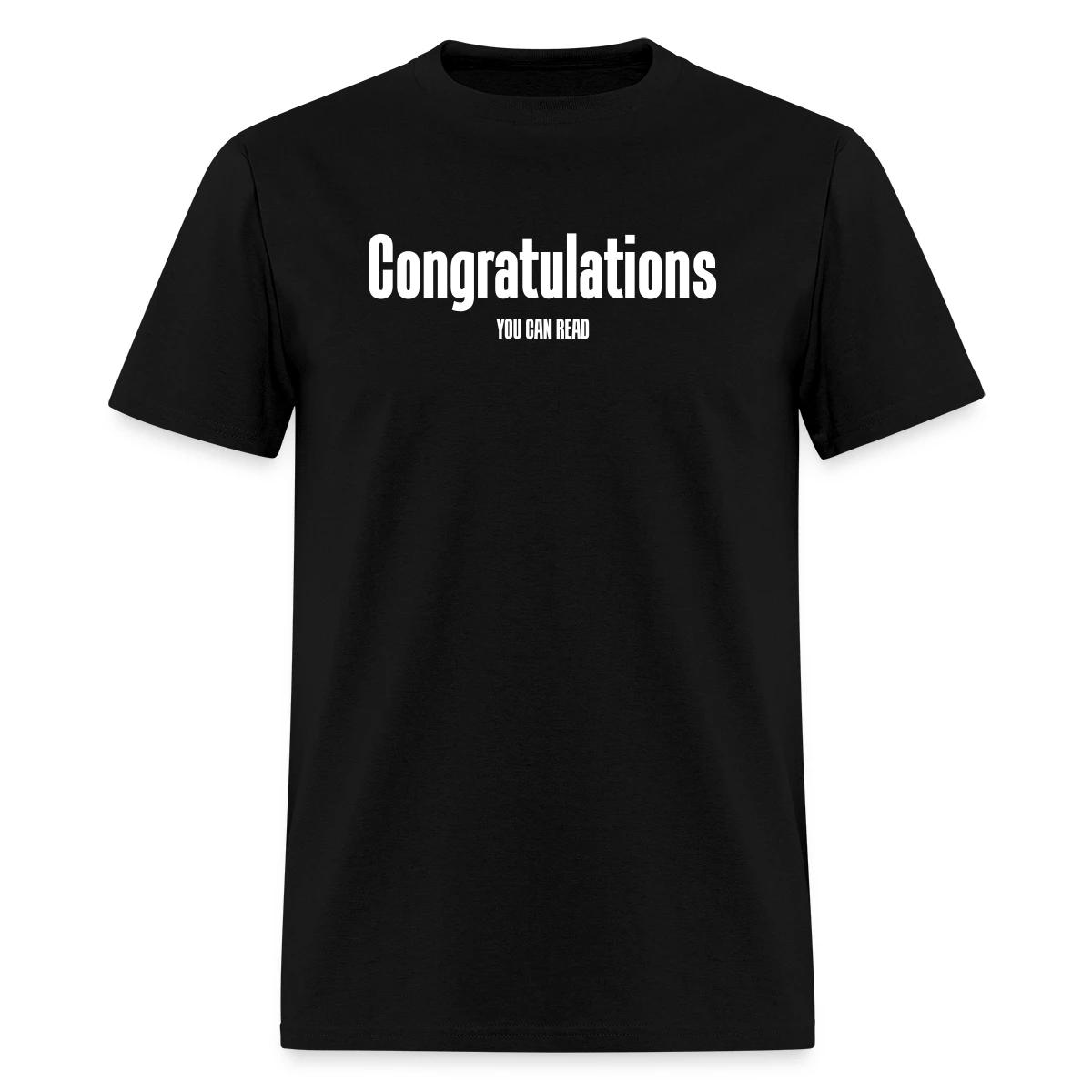 Congratulations you can read - Men's T-shirt
