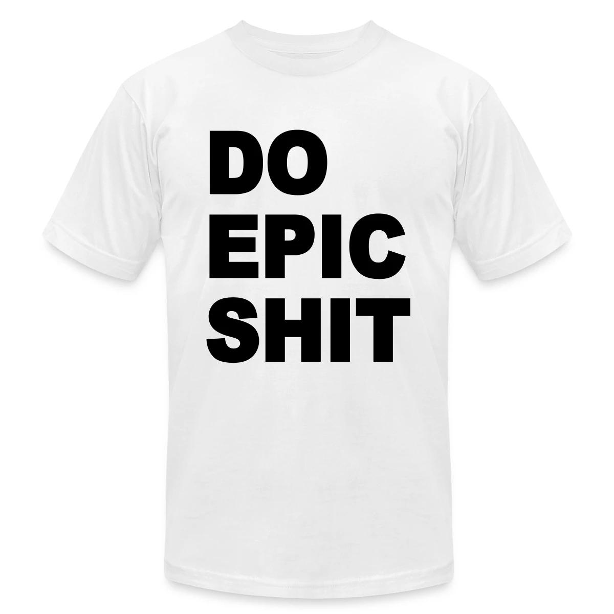 Do epic shit - Jersey T-shirt