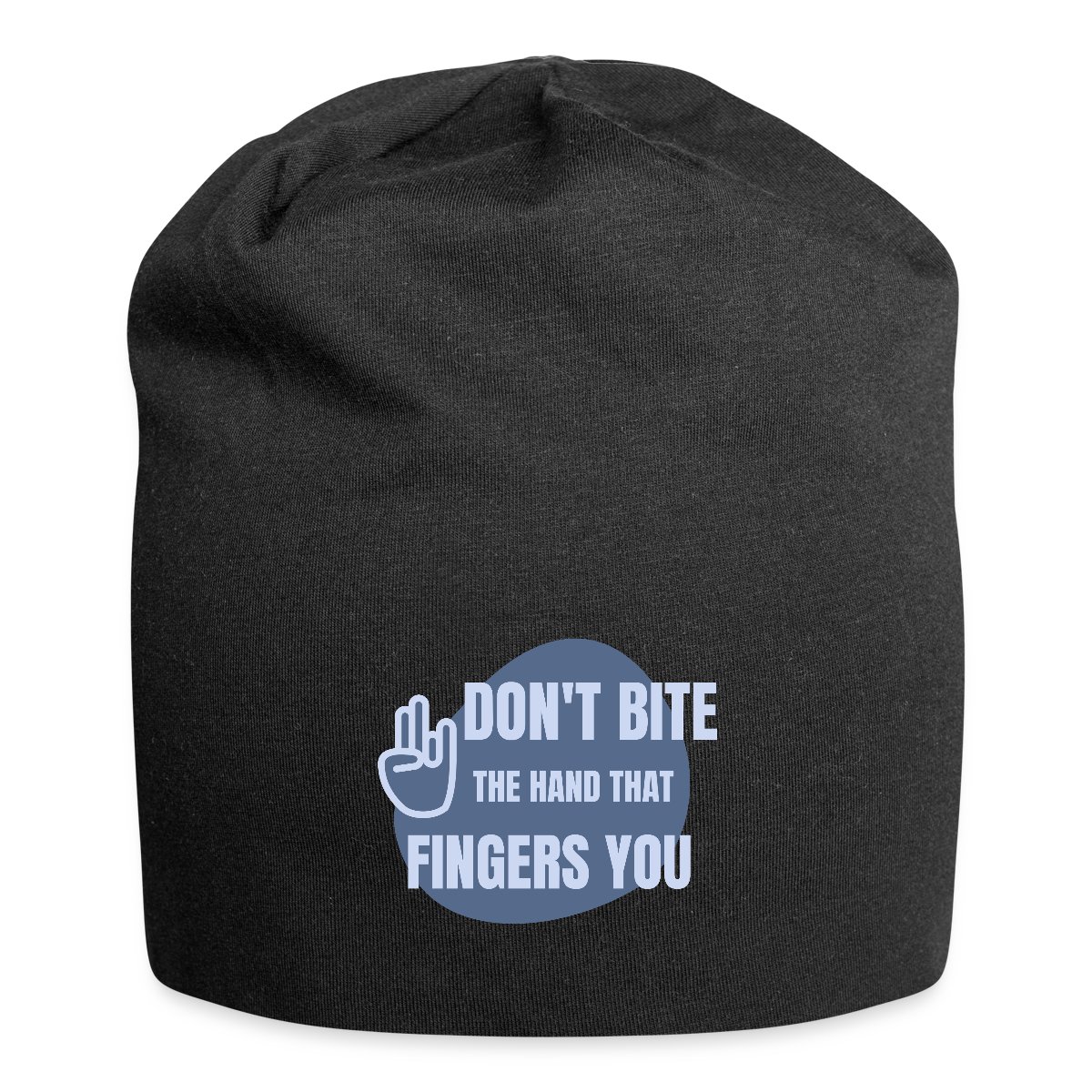 Don't bite the hand that fingers you - Beanie