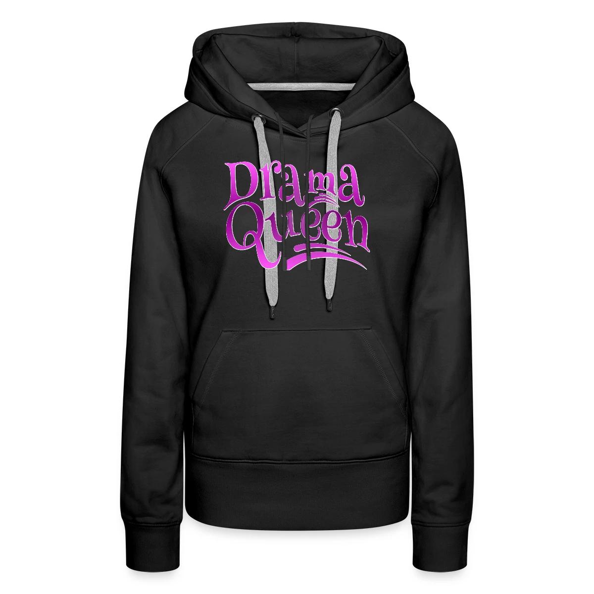 Drama Queen - Women's premium hoodies