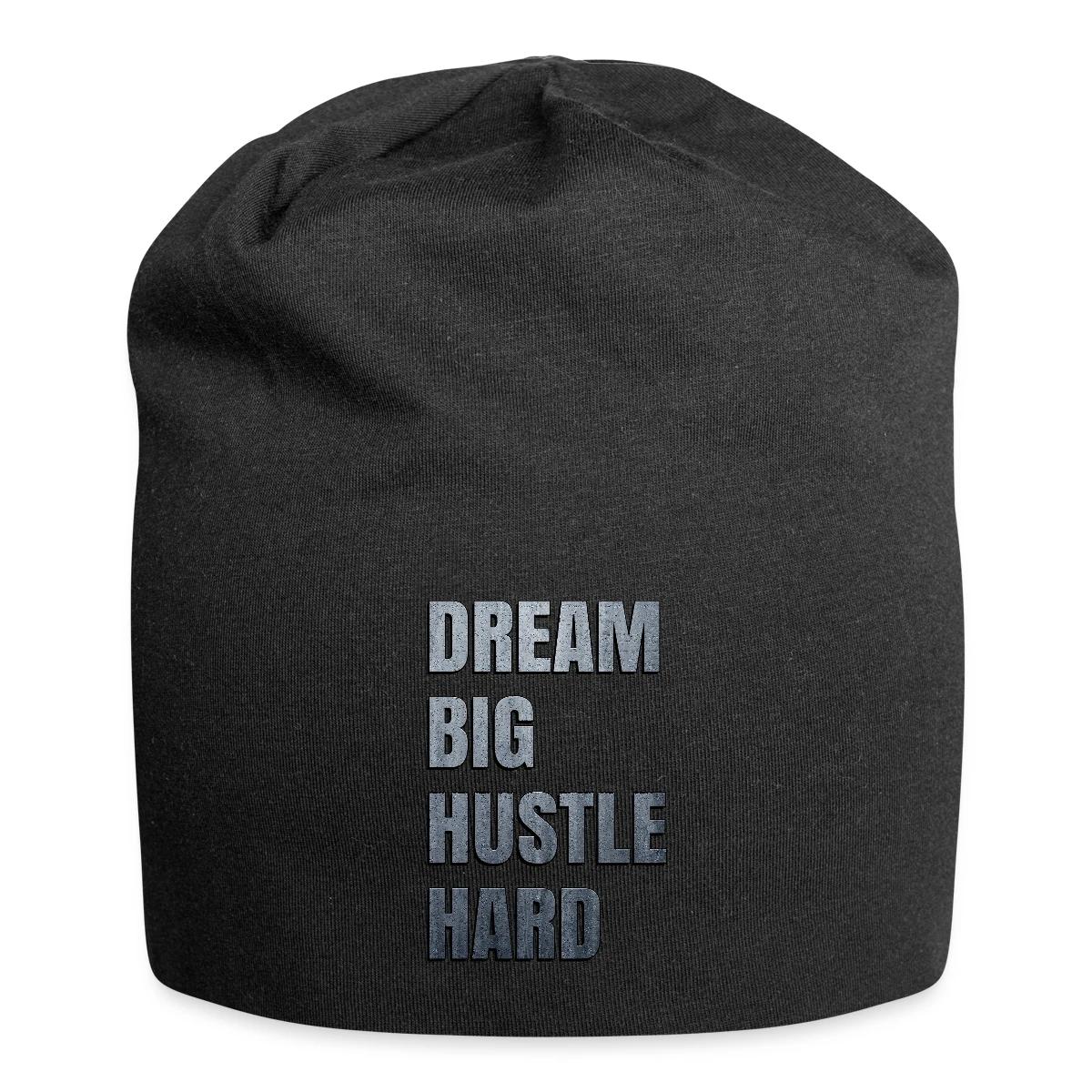 Dream big hustle hard - Beanie