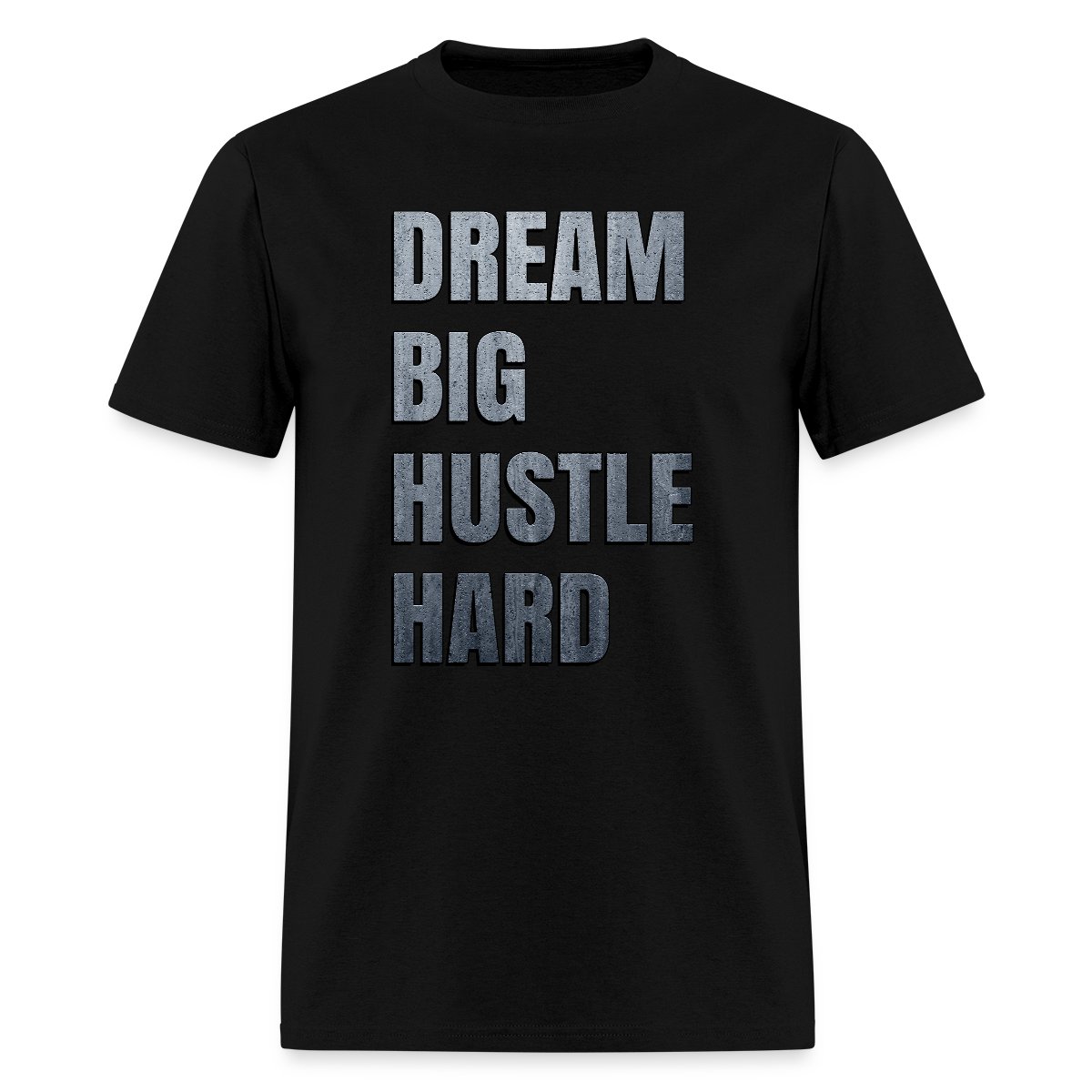 Dream big hustle hard - Men's T-shirt