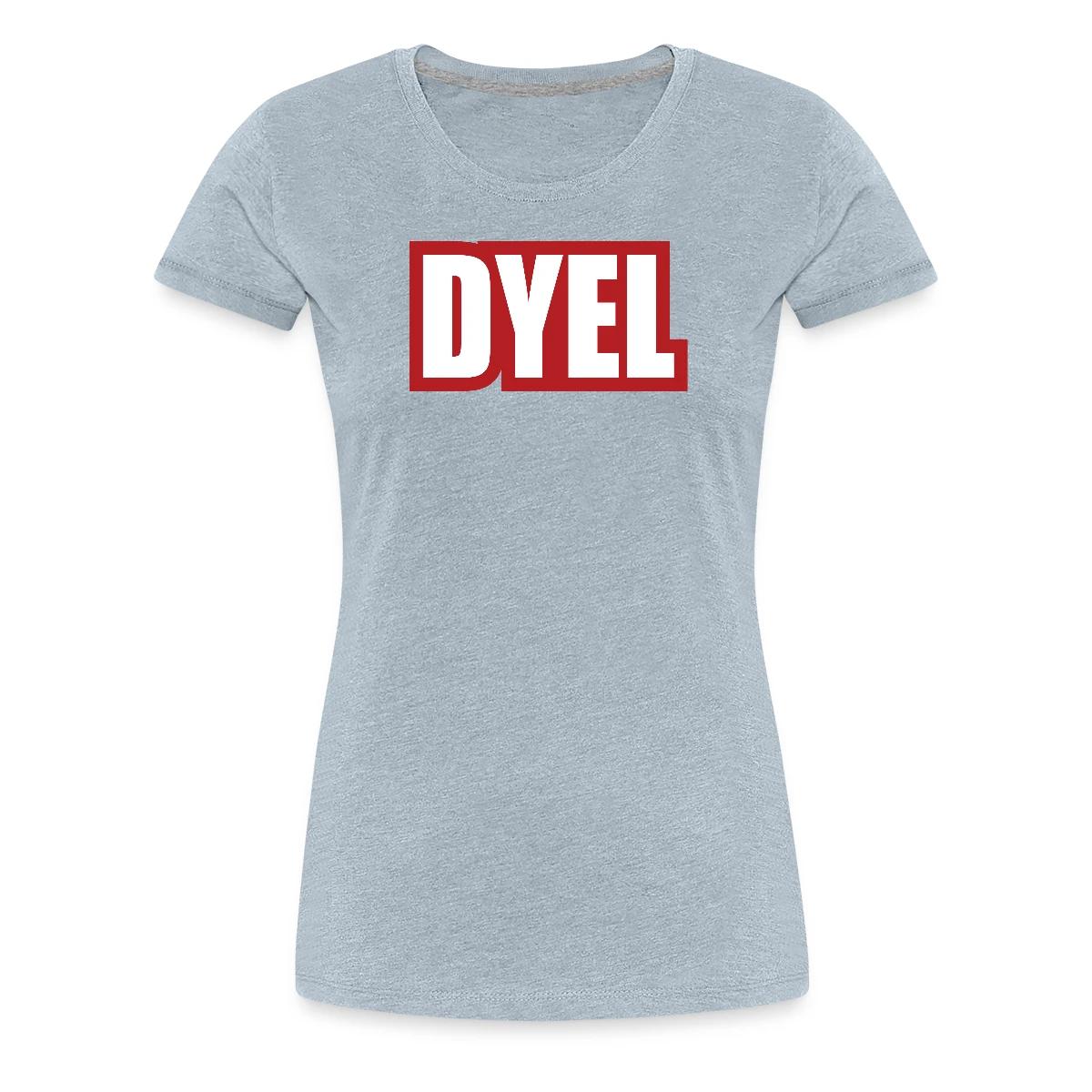 DYEL - Women's Premium T-shirt