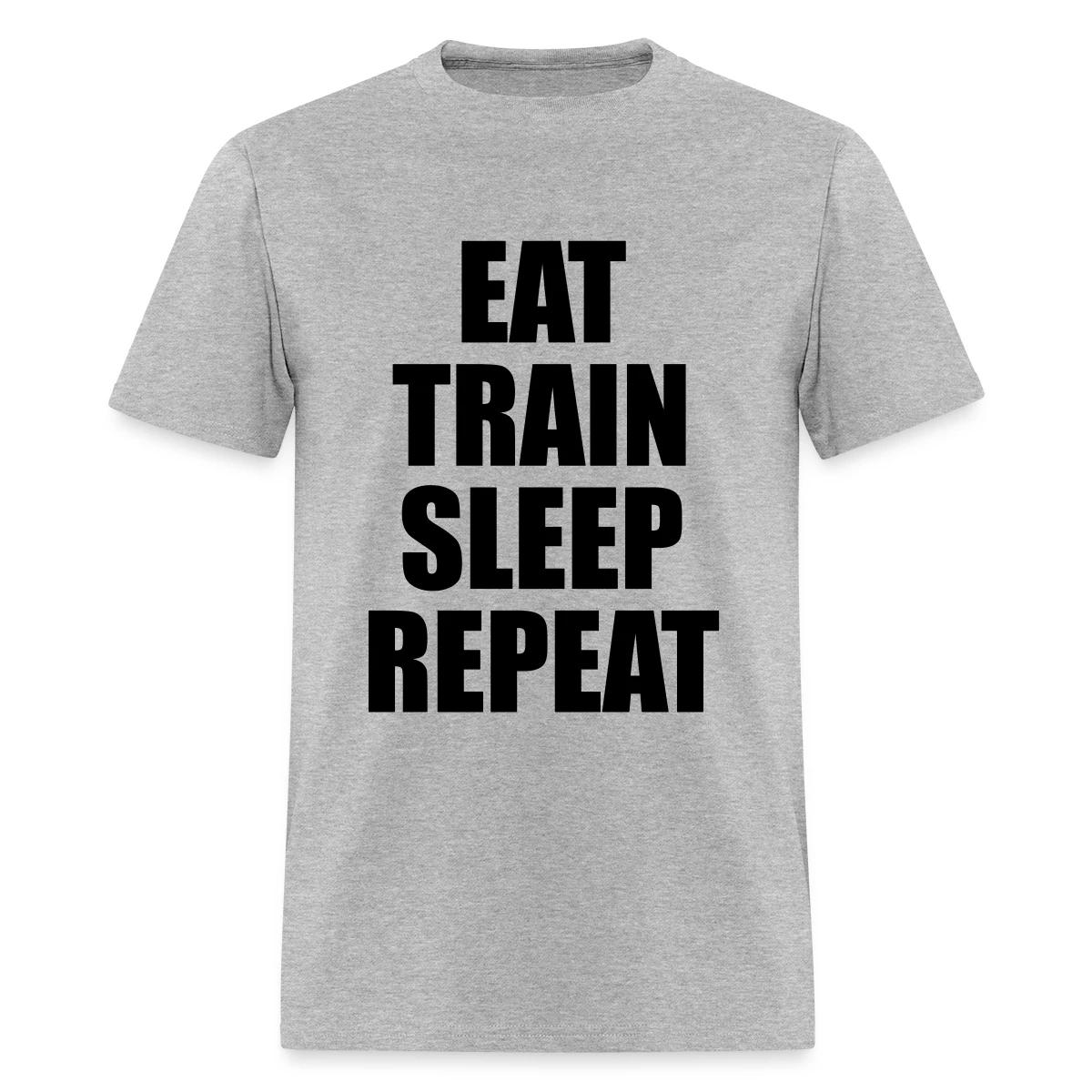 Eat train sleep repeat - Men's T-shirt