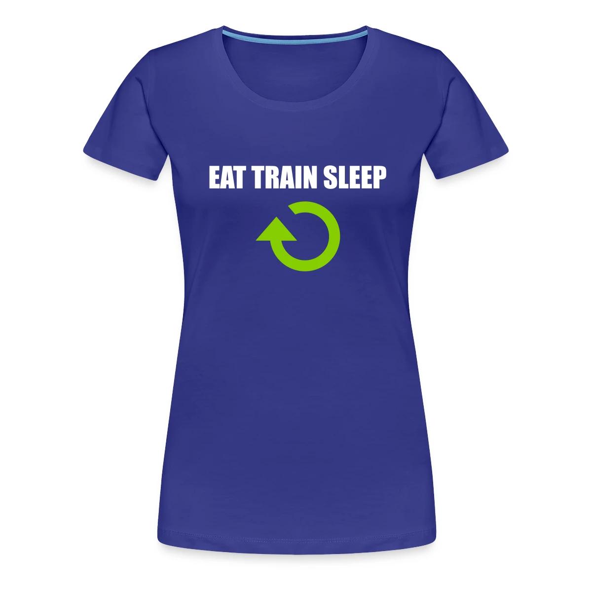 Eat Train Sleep Repeat - Women's Premium T-shirt