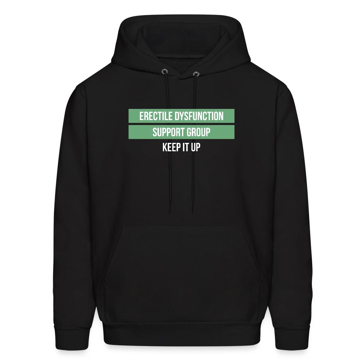 Erectile dysfunction support group - Keep it up - Men's hoodie