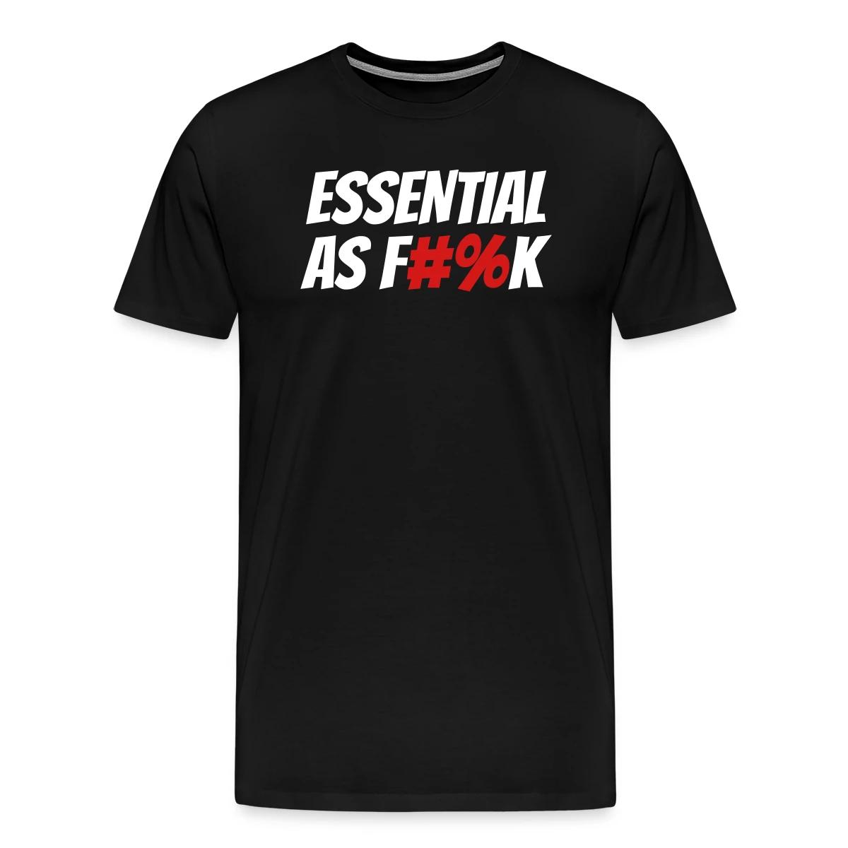Essential As F#%k - Men's Premium T-shirt