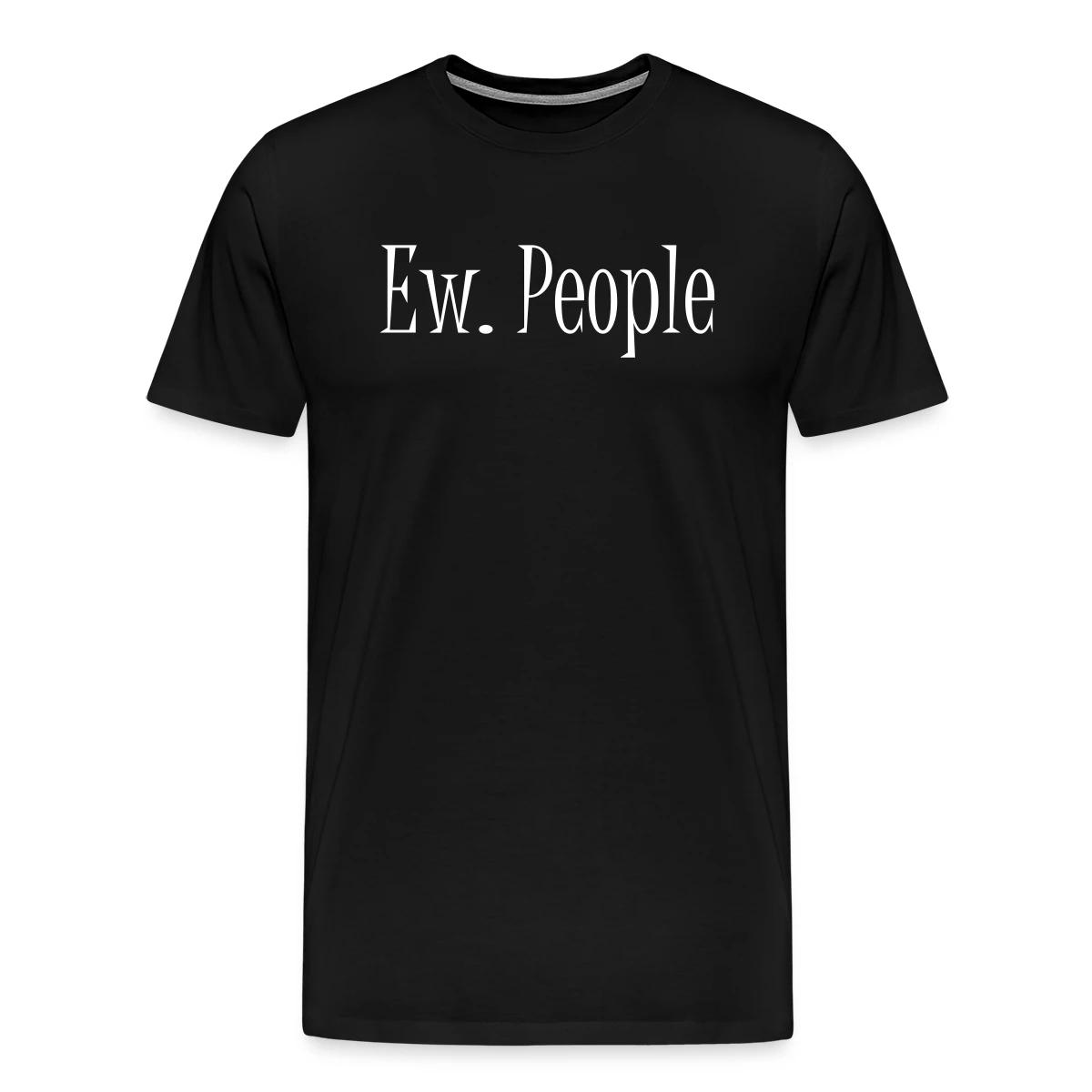 Ew. People - Men's Premium T-shirt